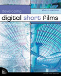 Developing Digital Short Films By Sherri Sheridan
